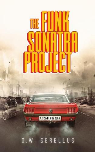 Cover image for The Funk Sonatra Project: An Epic Sci-Fi Novella