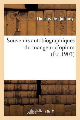 Cover image for Souvenirs Autobiographiques Du Mangeur d'Opium