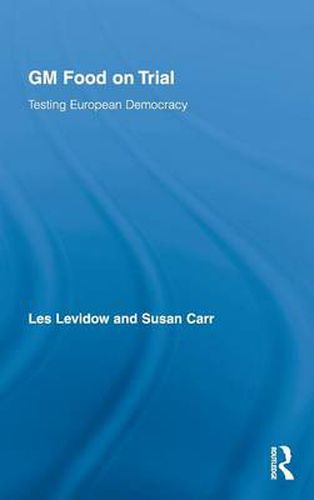 Cover image for GM Food on Trial: Testing European Democracy