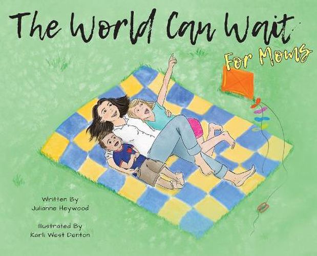 Cover image for The World Can Wait - for Moms