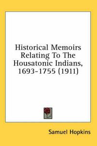 Cover image for Historical Memoirs Relating to the Housatonic Indians, 1693-1755 (1911)