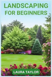 Cover image for Landscaping for Beginners