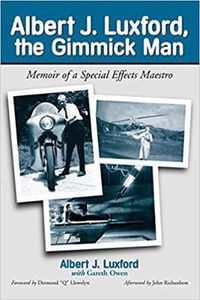 Cover image for Albert J.Luxford, the Gimmick Man: Memoir of a Special Effects Maestro