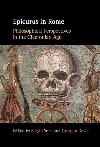 Cover image for Epicurus in Rome: Philosophical Perspectives in the Ciceronian Age