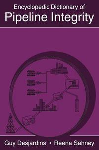 Cover image for Encyclopedic Dictionary of Pipeline Integrity