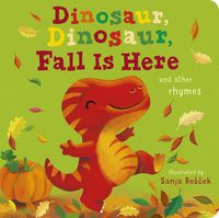 Cover image for Dinosaur, Dinosaur, Fall Is Here