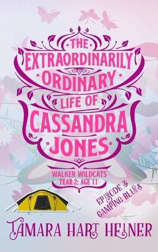 Cover image for Episode 3: Camping Blues: The Extraordinarily Ordinary Life of Cassandra Jones