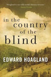 Cover image for In the Country of the Blind: A Novel
