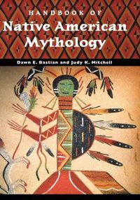 Cover image for Handbook of Native American Mythology