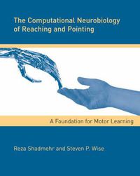 Cover image for The Computational Neurobiology of Reaching and Pointing: A Foundation for Motor Learning