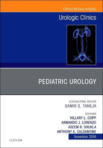 Pediatric Urology, An Issue of Urologic Clinics