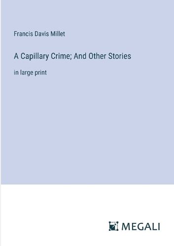 Cover image for A Capillary Crime; And Other Stories