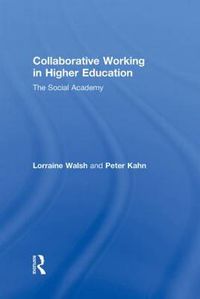 Cover image for Collaborative Working in Higher Education: The Social Academy