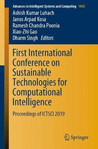 Cover image for First International Conference on Sustainable Technologies for Computational Intelligence: Proceedings of ICTSCI 2019