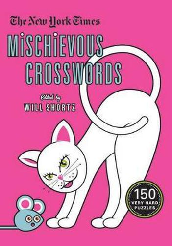 Cover image for The New York Times Mischievous Crosswords: 150 Easy to Hard Puzzles