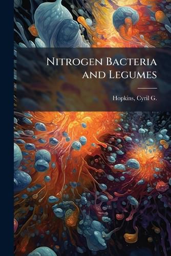 Cover image for Nitrogen Bacteria and Legumes