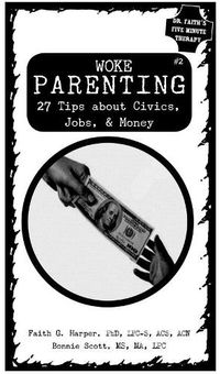Cover image for Woke Parenting: Civics, Jobs, & Money