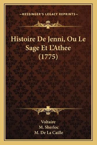 Cover image for Histoire de Jenni, Ou Le Sage Et L'Athee (1775)