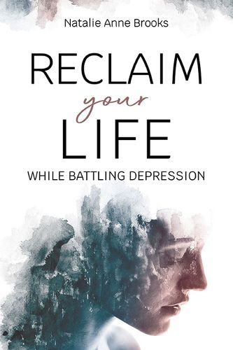 Cover image for Reclaim Your Life While Battling Depression