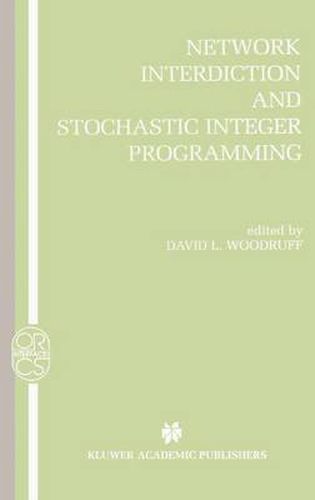 Network Interdiction and Stochastic Integer Programming