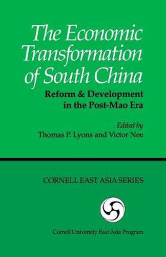 Cover image for The Economic Transformation of South China: Reform and Development in the Post-Mao Era