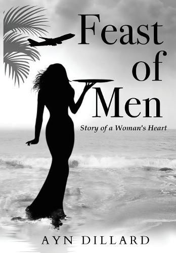 Cover image for Feast of Men: Story of A Woman's Heart