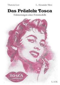 Cover image for Das Fraulein Tosca: Erinnerungen eines Fotomodells