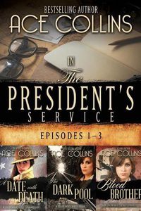 Cover image for In the President's Service: Episodes 1-3