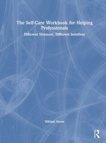 Cover image for The Self-Care Workbook for Helping Professionals