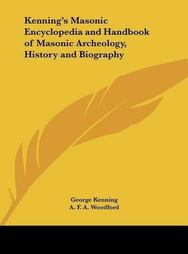 Cover image for Kenning's Masonic Encyclopedia and Handbook of Masonic Archeology, History and Biography