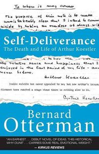 Cover image for Self-Deliverance: The Death and Life of Arthur Koestler