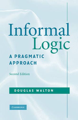 Cover image for Informal Logic: A Pragmatic Approach