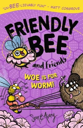 Friendly Bee and Friends: Woe is for Worm!