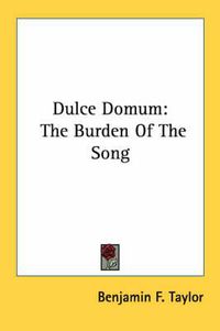 Cover image for Dulce Domum: The Burden of the Song