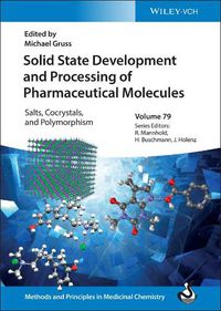 Cover image for Solid State Development of Pharmaceutical Molecules Salts, Cocrystals, and Polymorphsim