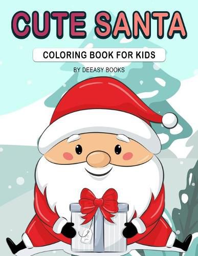 Cover image for Cute Santa Coloring Book For Kids