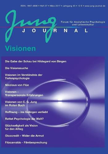 Cover image for Jung Journal 37: Visionen: Forum fur Analytische Psychologie und Lebenskultur