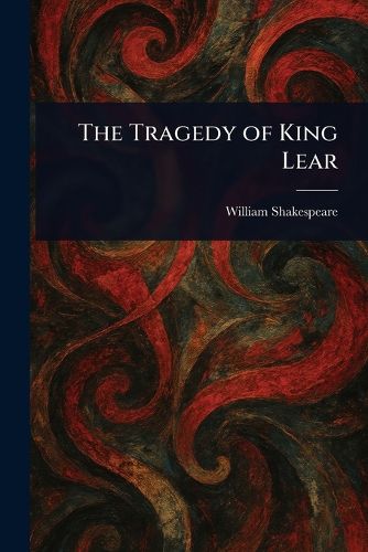 Cover image for The Tragedy of King Lear