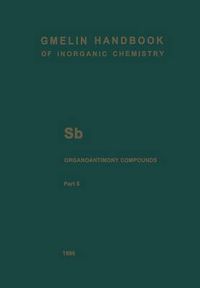 Cover image for Sb Organoantimony Compounds: Part 5: Compounds of Pentavalent Antimony with Three, Two and One Sb-C Bonds