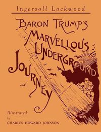 Cover image for Baron Trump's Marvellous Underground Journey