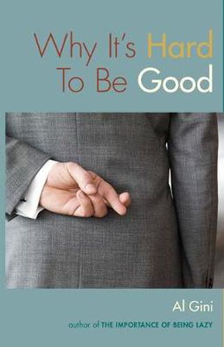 Cover image for Why It's Hard To Be Good