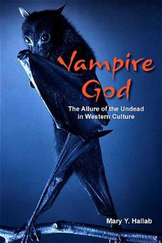 Cover image for Vampire God: The Allure of the Undead in Western Culture