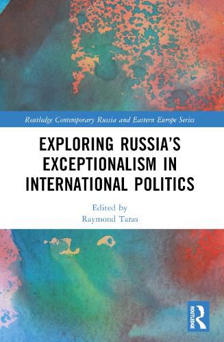 Cover image for Exploring Russia's Exceptionalism in International Politics