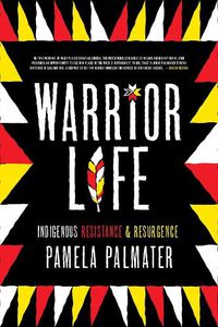 Cover image for Warrior Life: Indigenous Resistance and Resurgence