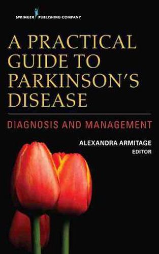 Cover image for A Practical Guide to Parkinson's Disease: Diagnosis and Management