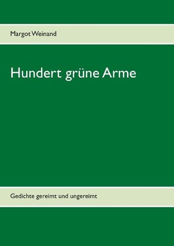 Cover image for Hundert grune Arme: Gedichte gereimt und ungereimt