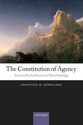 Cover image for The Constitution of Agency: Essays on Practical Reason and Moral Psychology