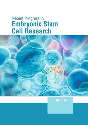 Cover image for Recent Progress in Embryonic Stem Cell Research
