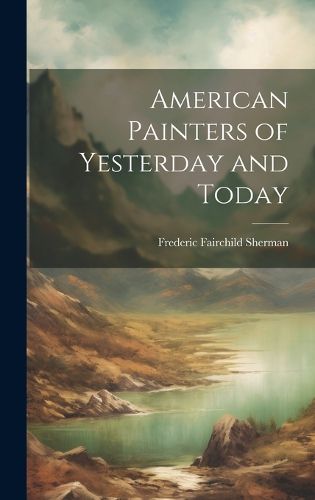 Cover image for American Painters of Yesterday and Today