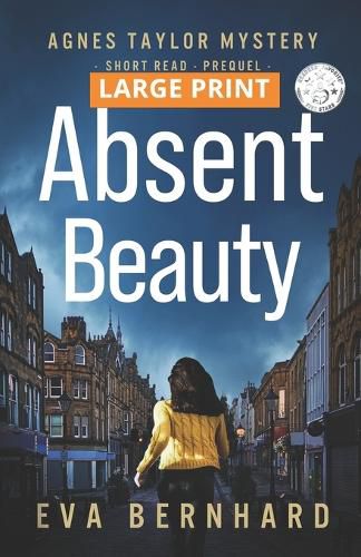 Cover image for Absent Beauty - Large Print Edition - Cozy Small Town Mystery Novella